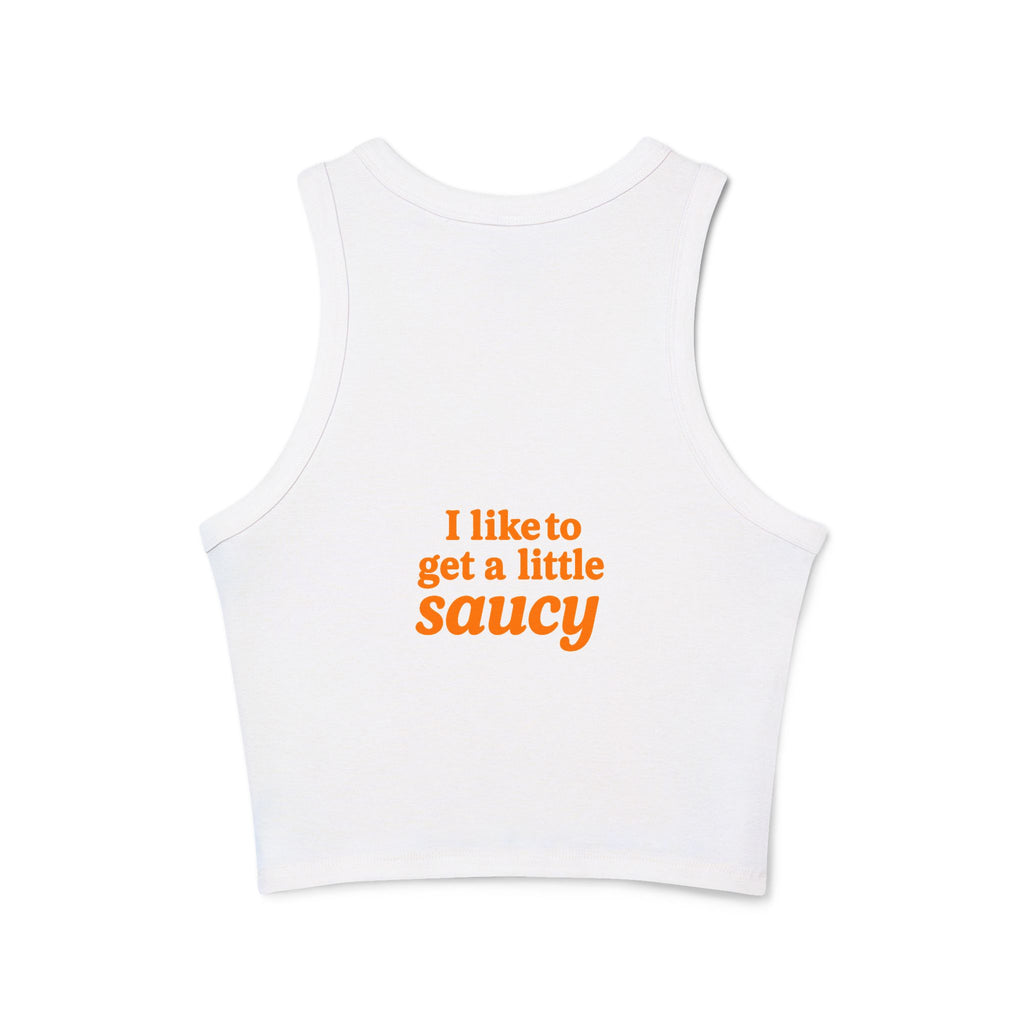 Women's Micro Rib Racer Tank Top - 'I Like to Get a Little Saucy'