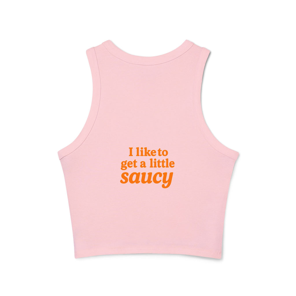 Women's Micro Rib Racer Tank Top - 'I Like to Get a Little Saucy'