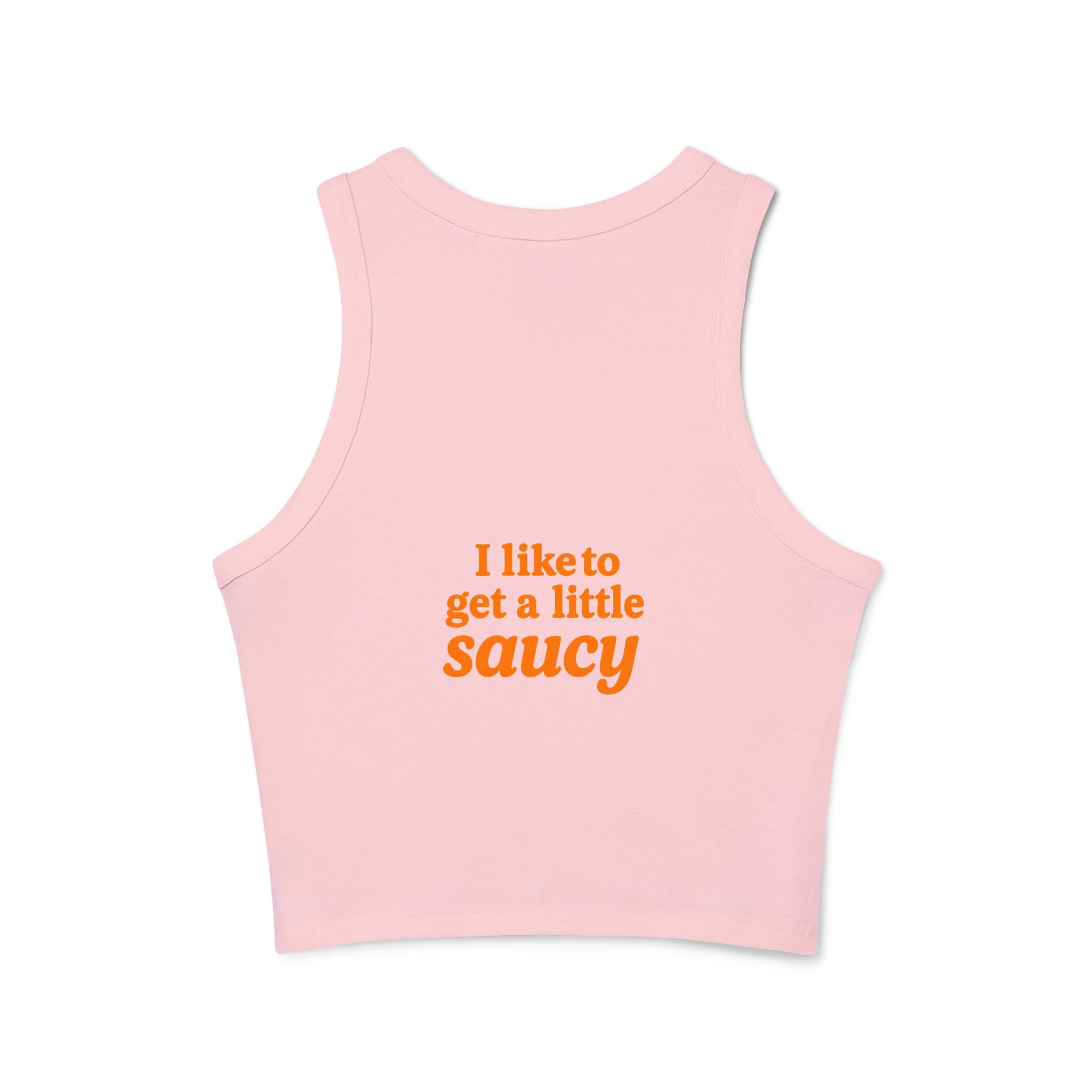 Women's Micro Rib Racer Tank Top - 'I Like to Get a Little Saucy'