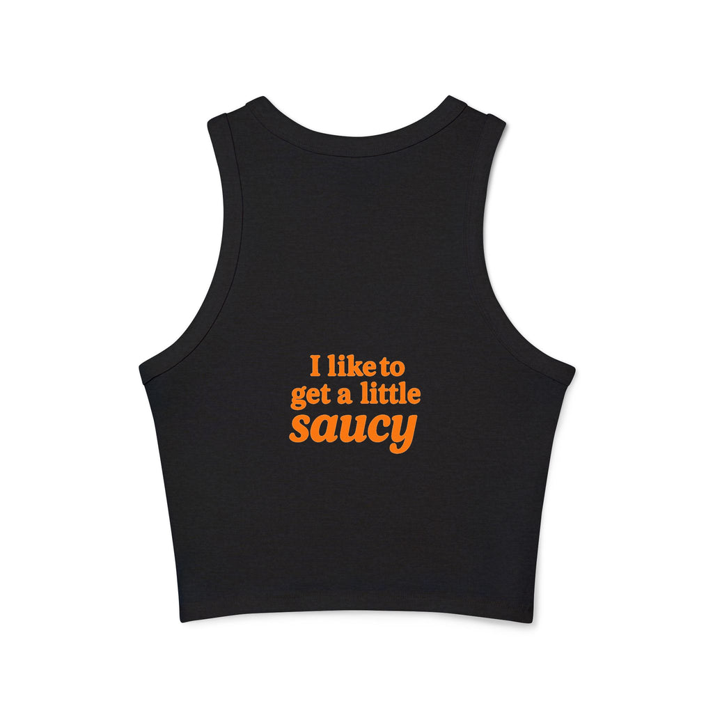 Women's Micro Rib Racer Tank Top - 'I Like to Get a Little Saucy'