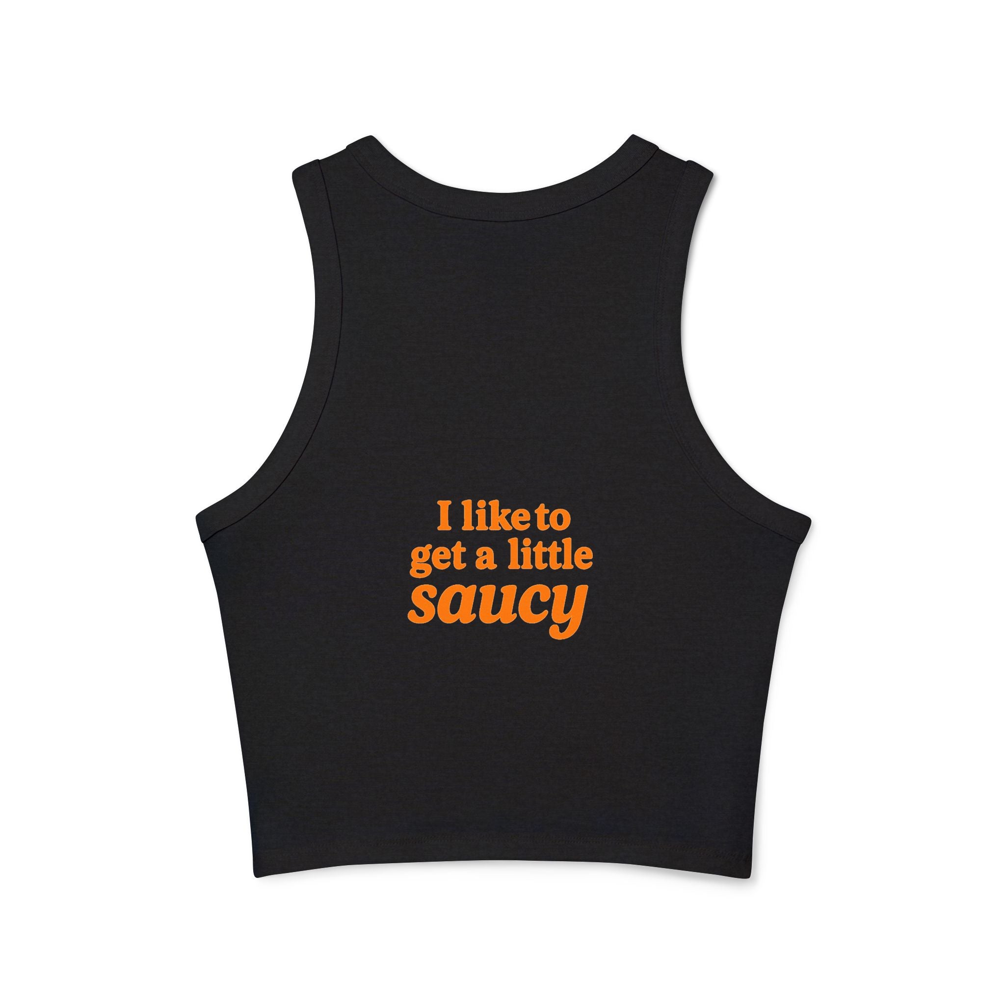 Women's Micro Rib Racer Tank Top - 'I Like to Get a Little Saucy'