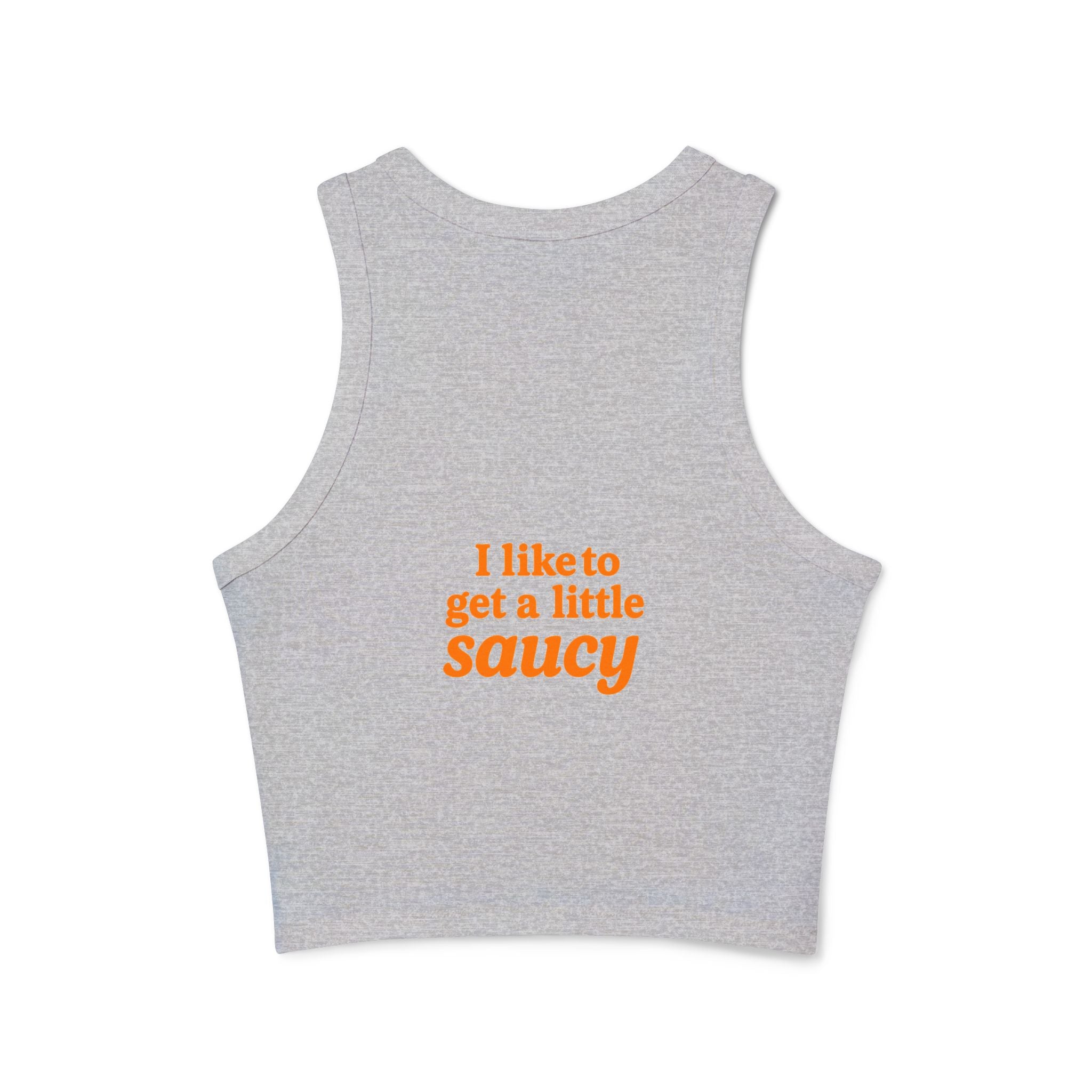 Women's Micro Rib Racer Tank Top - 'I Like to Get a Little Saucy'