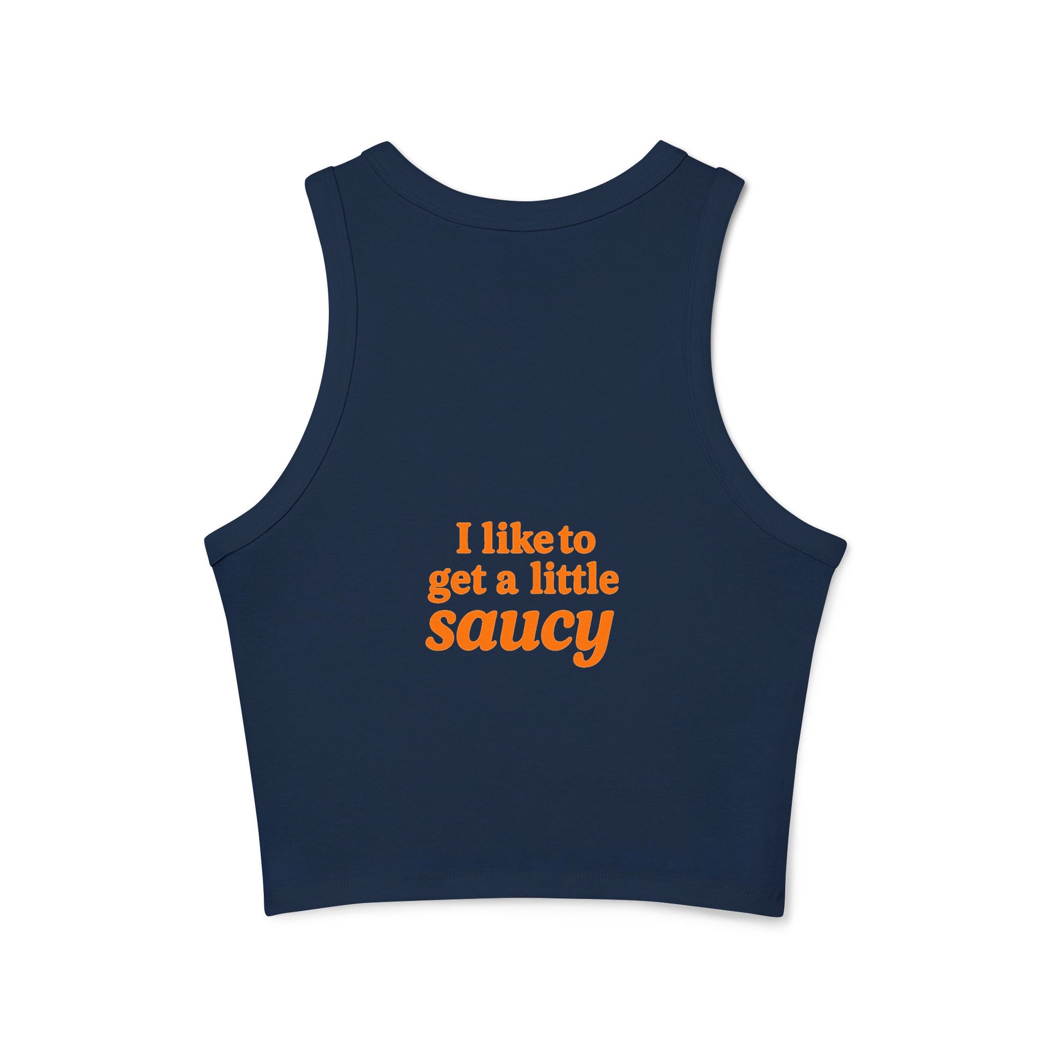 Women's Micro Rib Racer Tank Top - 'I Like to Get a Little Saucy'